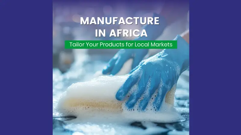 Soaps & Detergent Business potential in africa, Arise IIP, SEZs, Africa For Investors, explore business markets